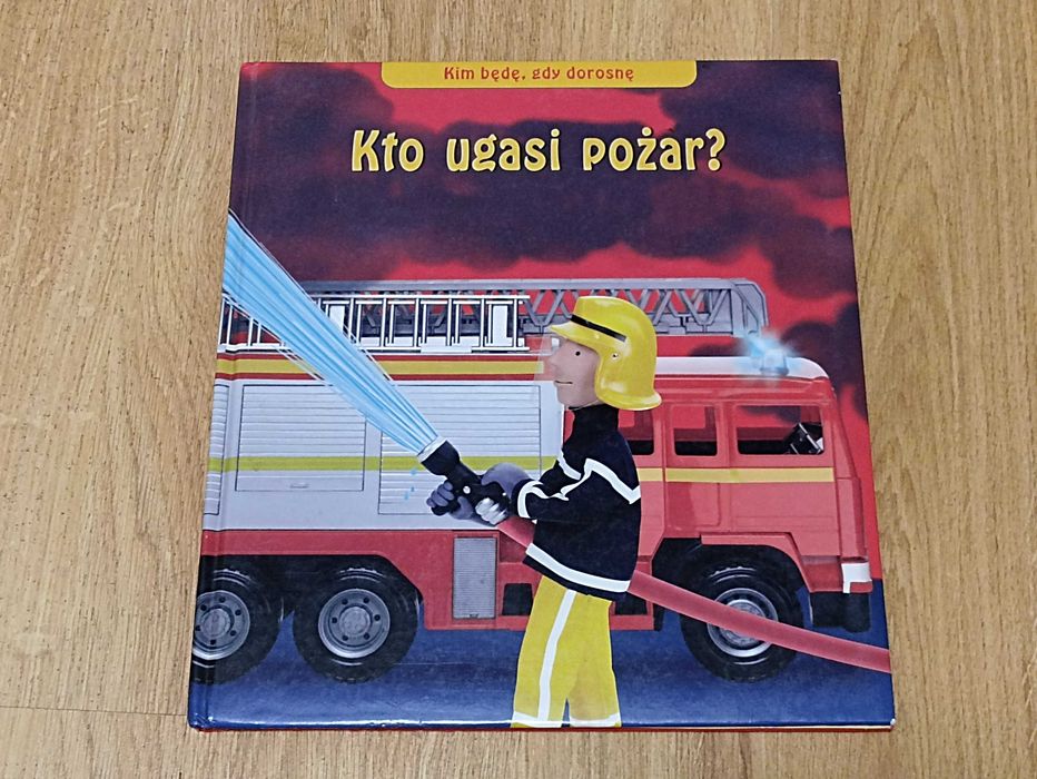 Kto ugasi pożar książeczka dla dzieci
