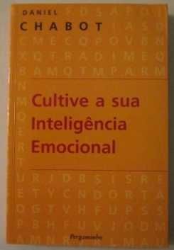 Cultive a sua inteligência emocional - Daniel Chabot64309727110274120