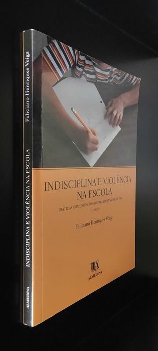 Indisciplina e Violência na Escola de Feliciano Henriques Veiga