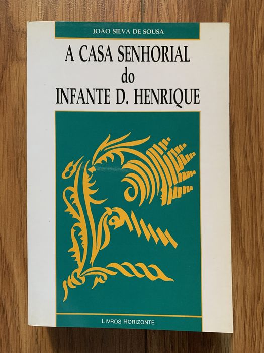 A Casa Senhorial do Infante D. Henrique