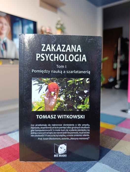 Zakazana psychologia. Tom I. Pomiędzy nauką a szarlatanerią – Tomasz Witkowski