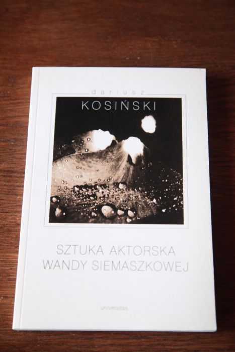 "Sztuka aktorska Wandy Siemaszkowej"