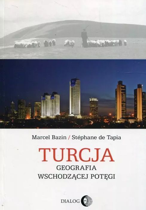 Turcja. Geografia Wschodzącej Potęgi. Dialog