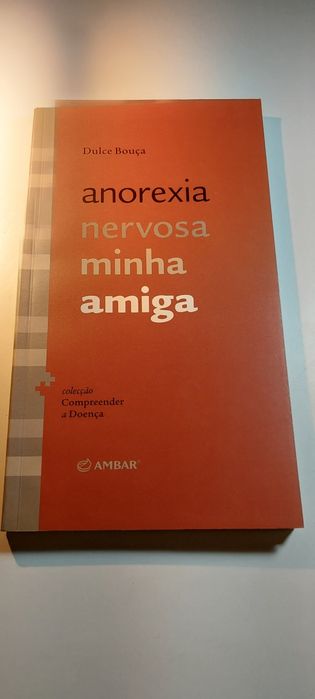 Anorexia Nervosa Minha Amiga - Dulce Bouça
