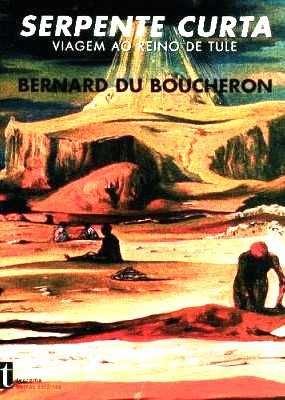 Livro Serpente curta * Bernard du Boucheron