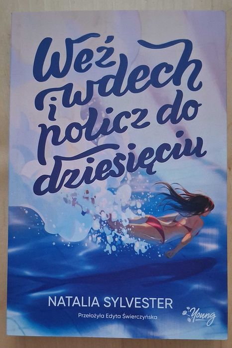Książka "Weź wdech i policz do dziesięciu" Natalia Sylvester