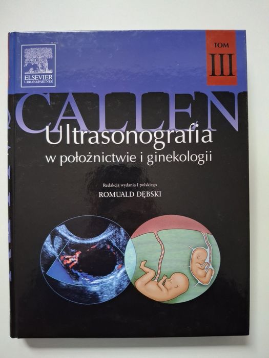 Callen Ultrasonografia w położnictwie i ginekologii tom III