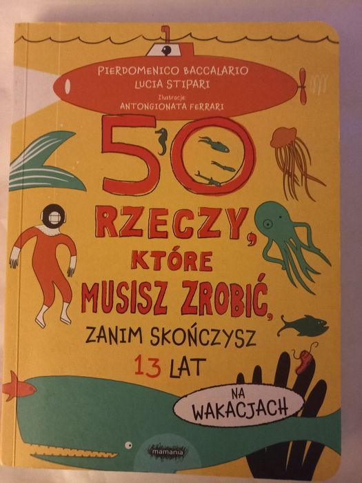 50 rzeczy które musisz zrobić,  zanim skończysz 13 lat