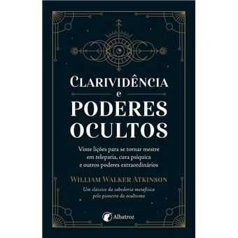 William Walker Atkinson: Segredo do Sucesso e A Lei da../.. -Desde 5€