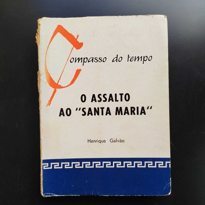 O Assalto do "Santa Maria" de Henrique Galvão