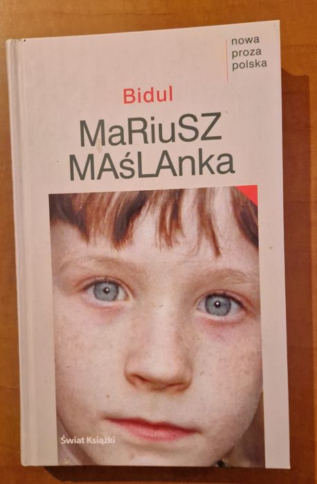 Bidul - Maślanka Mariusz. Świetna powieść współczesna.