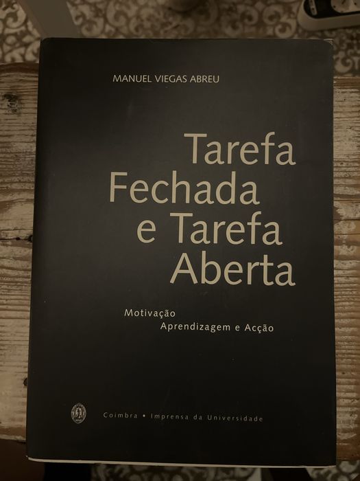 Tarefa Fechada e Tarefa Aberta (Motivação Aprendizagem e Acção) de Manuel Viegas Abreu