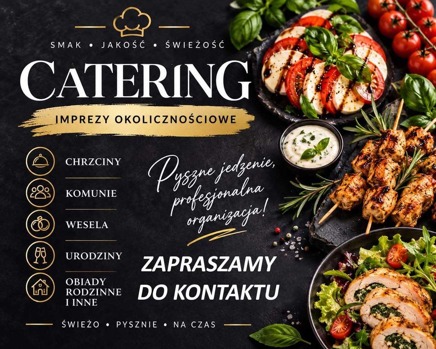 CATERING Chrzciny, komunie, urodziny, wesela, obiady rodzinne itp.