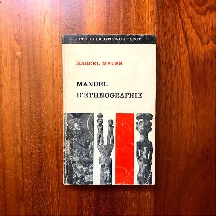 Marcel Mauss - Manuel d’Ethnographie