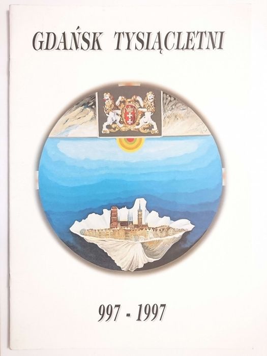 Gdańsk Tysiącletni 997-1997