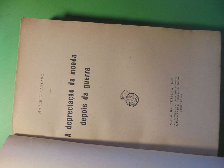 Caetano (Marcelo);A Depreciação da Moeda depois da Guerra