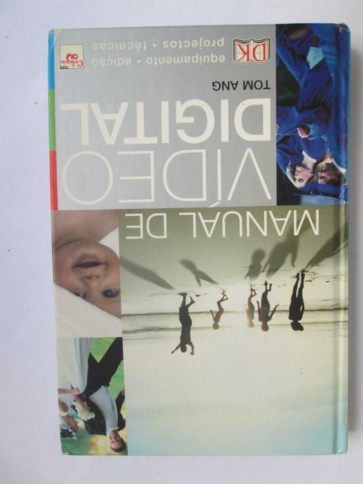 Manual de Vídeo Digital: Equipamento. Edição. Projectos. Técnicas.