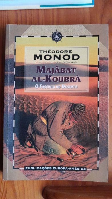 Majâbat Al-Koubrâ "O Fascínio do Deserto" de Théodore Monod / Marc de Gouvenain