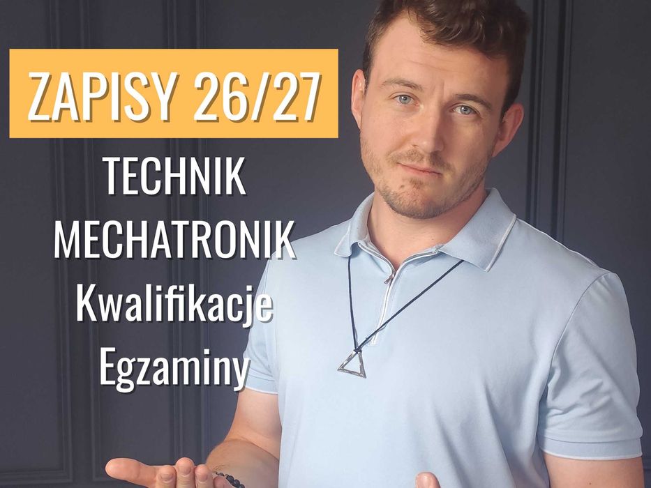 Korepetycje - Technik Mechatronik - Egzaminy Zawodowe i Matura - Wykładowca / Inżynier