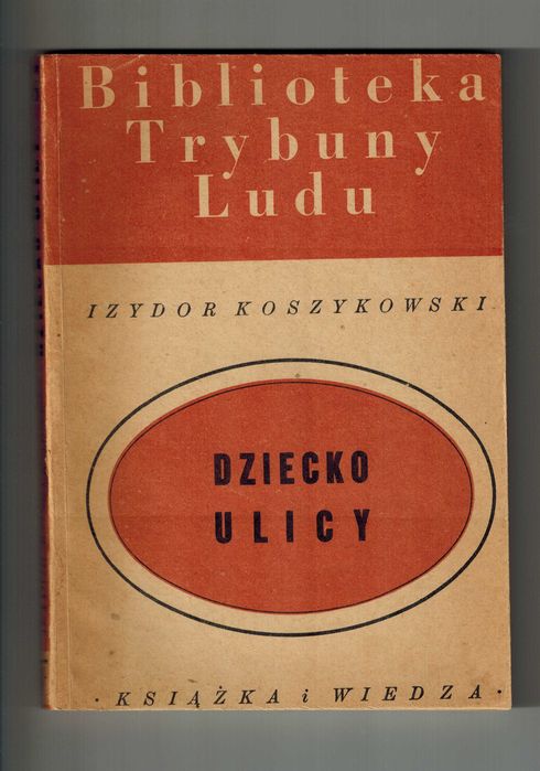 Izydor Koszykowski - Dziecko ulicy