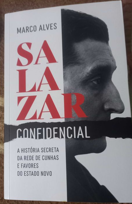 Salazar: a história secreta de cunhas e redes do Estado Novo