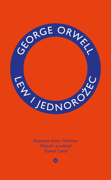 Lew I Jednorożec. Najlepsze Eseje I Felietony. Nowy Produkt