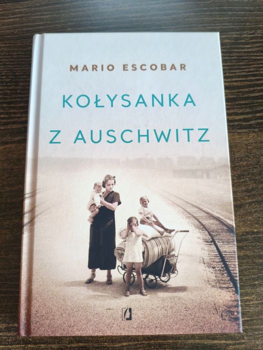 Kołysanka z Auschwitz Mario Escobar