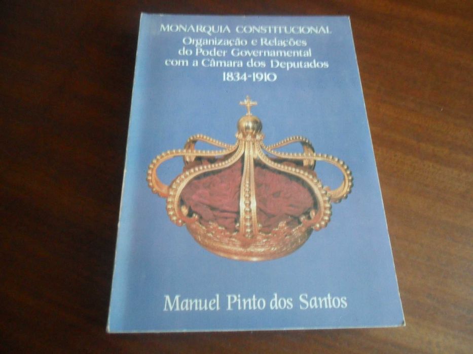 "Monarquia Constitucional" de Manuel Pinto dos Santos - 1ª Edição 1986