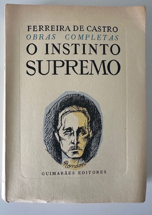 O Instinto Supremo - Ferreira de Castro - 1ª edição