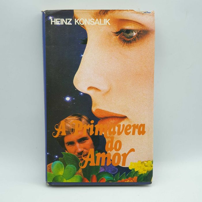 Livro - Heinz Konsalik - A Primavera Do Amor - PARP