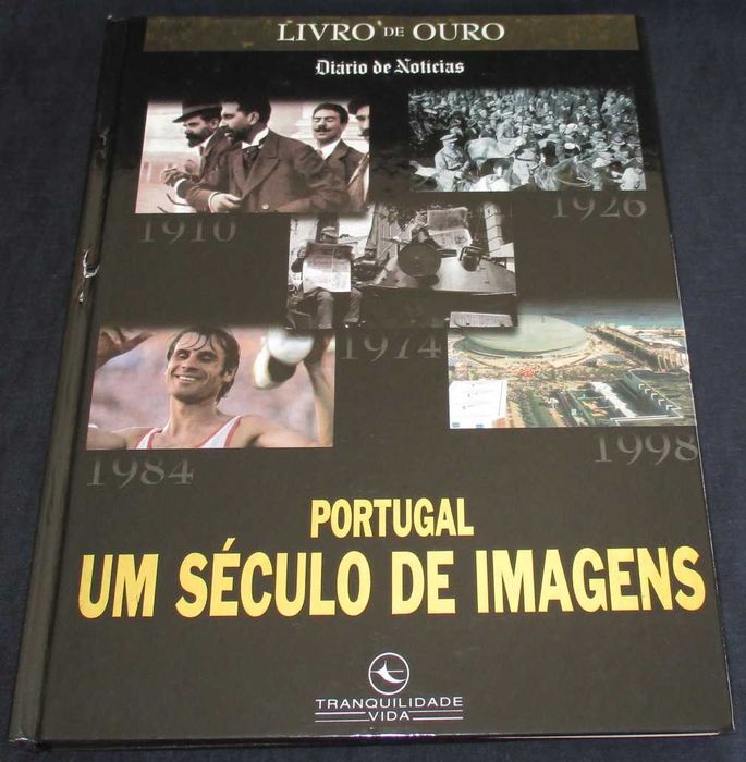Portugal Um Século de Imagens Livro de Ouro DN
