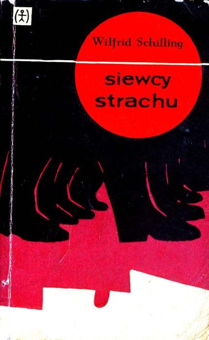 Wilfrid Schilling - Siewcy Strachu - Książka