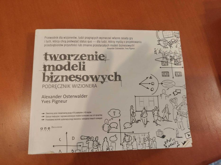 Tworzenie modeli biznesowych. Podręcznik wizjonera
