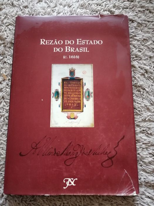 Rezão do Estado do Brasil (c. 1616) 1edição 1999 João Sá da Costa
