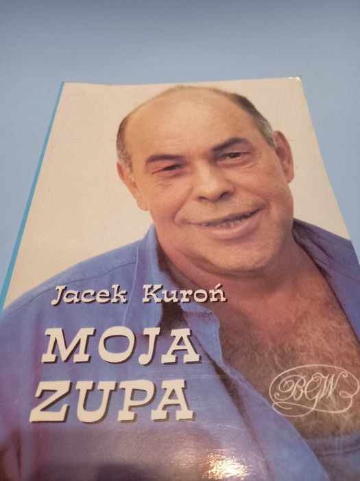 "Moja zupa" "Wiara i wina od i do komunizmu" Jacek Kuroń