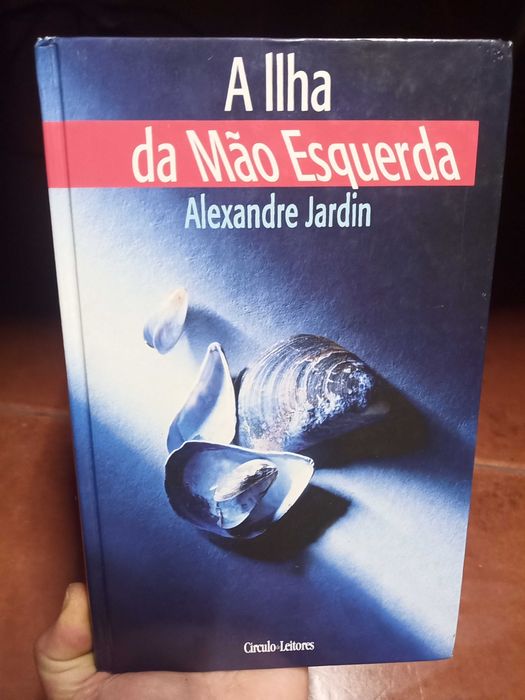A Ilha Da Mão Esquerda - Alexandre Jardín