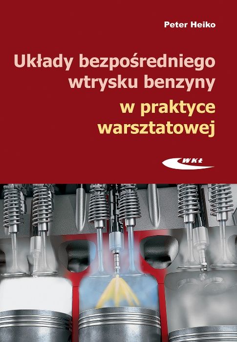 Układy bezpośredniego wtrysku benzyny w praktyce warsztatowej.