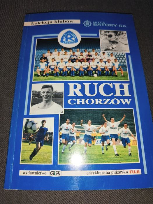 Ruch Chorzów - Encyklopedia FUJI. Kolekcja klubów.