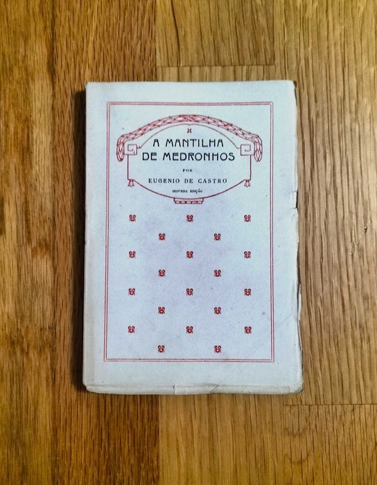 Eugenio de Castro - A Mantilha de Medronhos