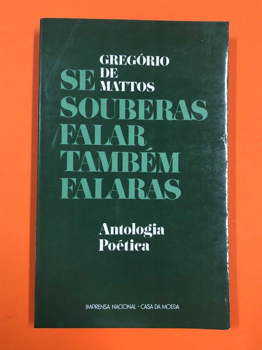 Se souberas falar também falaras –Gregório de Mattos