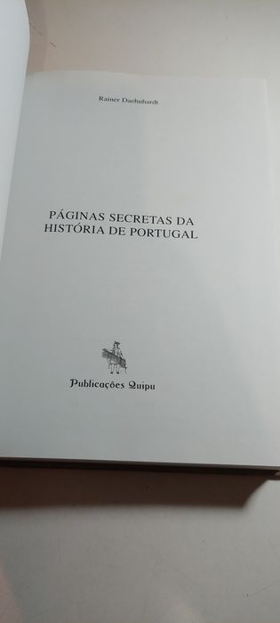 Páginas Secretas da História de Portugal - Rainer Daehnhardt