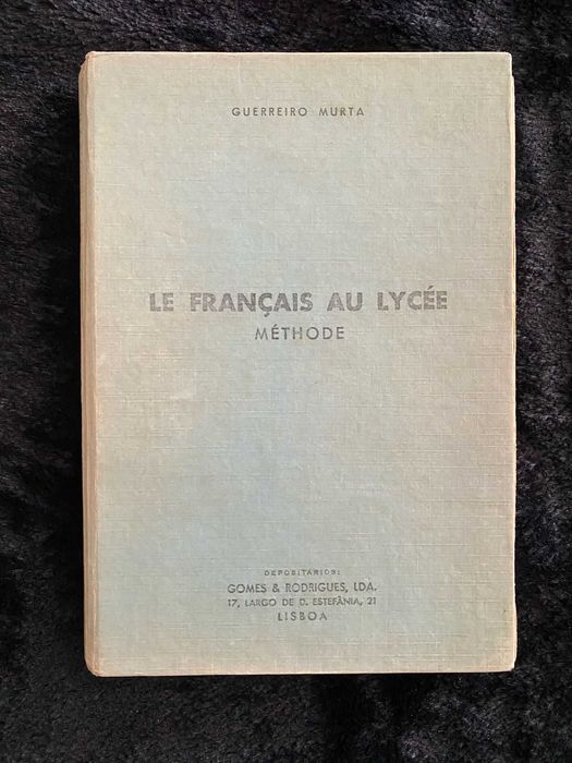Le Français au Lycée – Méthode – Guerreiro Murta – 1.º e 2.º anos – 3.ª edição, 1957