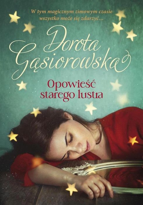 Opowieść starego lustra Literanova Dorota Gąsiorowska Rok wydania: