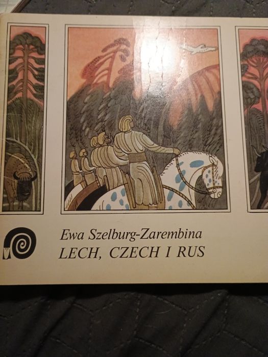 Lech,Czech i Rus-Ewa Szelburg-Zarębina