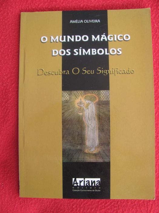O Mundo Mágico dos Símbolos de Amélia Oliveira