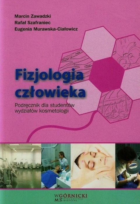 Fizjologia człowieka. Podręcznik. kosmetologii