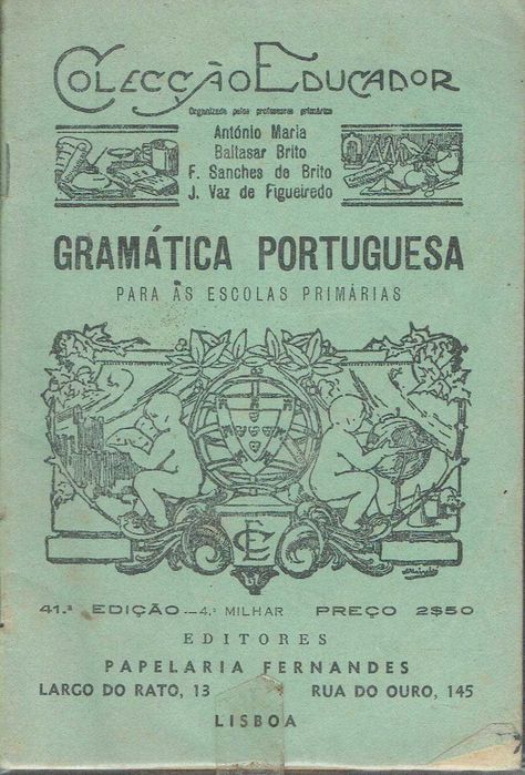 7686

Ensino - Livros  escolares - Gramatica (até aos anos 60)