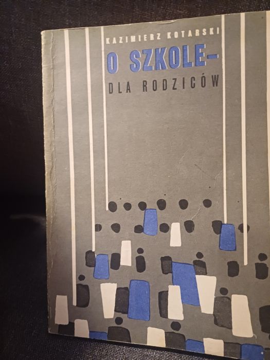Kazimierz Kotarski O szkole - dla rodziców