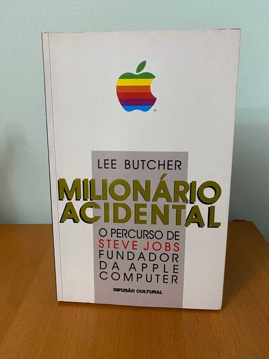 Milionário Acidental: O Percurso de Steve Jobs - Lee Butcher