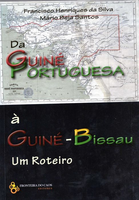 Da Guiné Portuguesa à Guiné-Bissau. Um roteiro